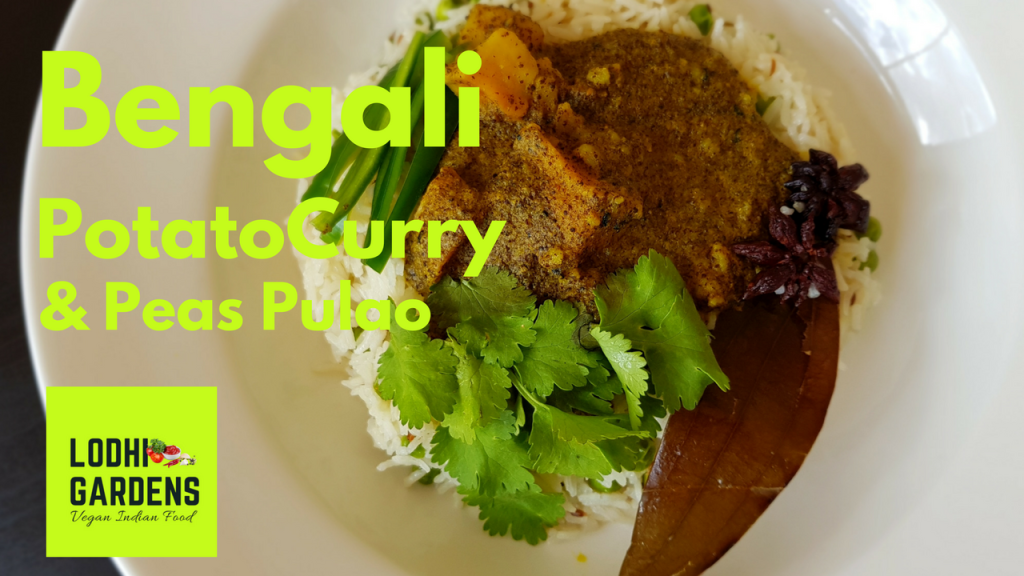 Lazy Sunday Vegan Lunch: Bengali Potato Curry and Peas Pulao